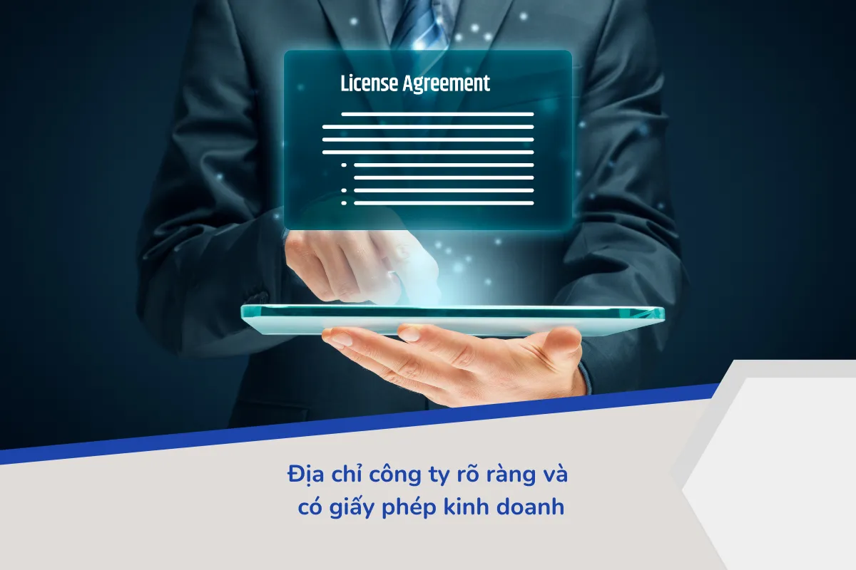 Địa chỉ công ty rõ ràng và có giấy phép kinh doanh
