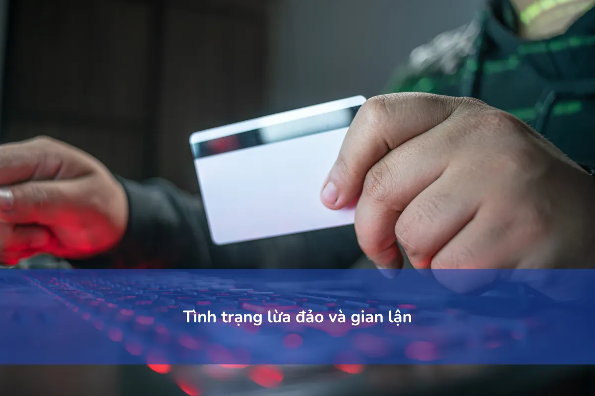 Tình trạng lừa đảo và gian lận