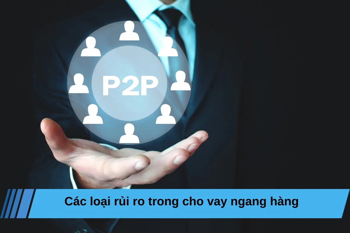 Các loại rủi ro trong cho vay ngang hàng
