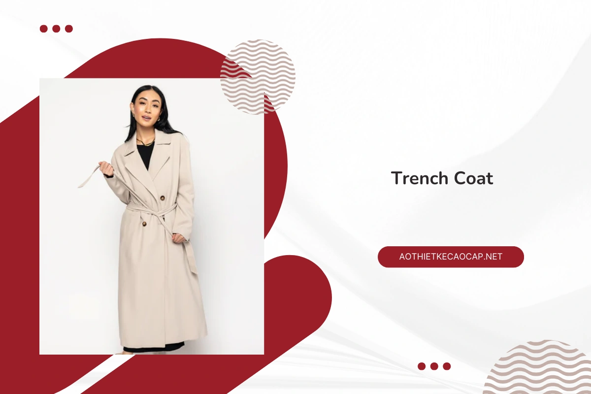 Thị trường Trench Coat áo khoác không chỉ nở rộ với rất nhiều kiểu dáng mà còn rất phong phú