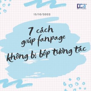 7 cách giúp fanpage không bị bóp tương tác