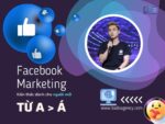 kiến thức tổng quan facebook marketing