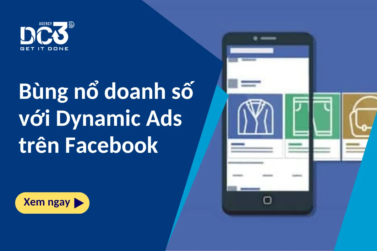 Bùng nổ doanh số với Dynamic Ads trên Facebook