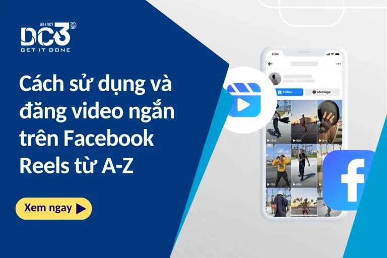 Cách sử dụng và đăng video ngắn trên Facebook Reels từ A-Z