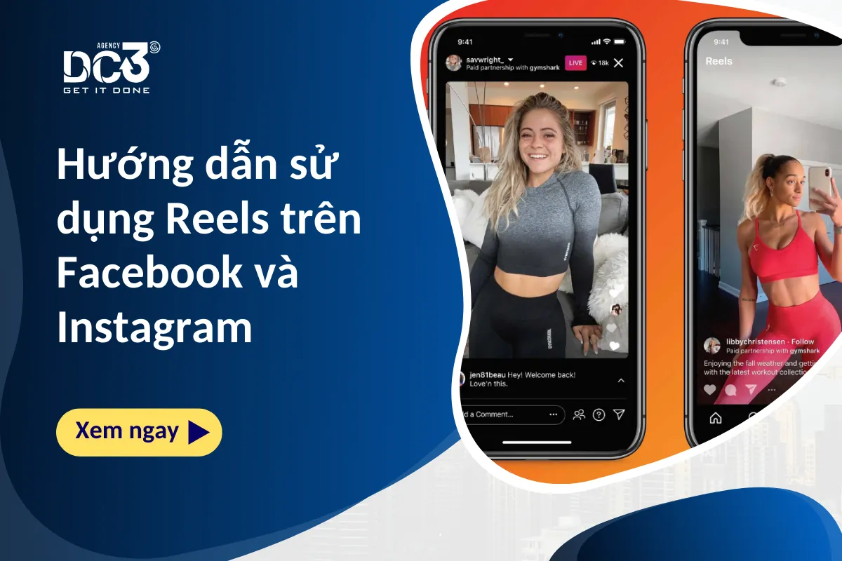 Reels Facebook và Reels Instagram