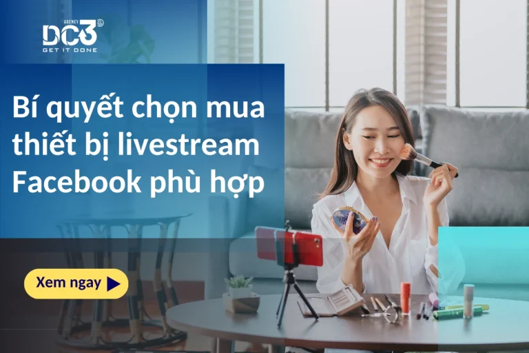 Bí quyết chọn mua thiết bị livestream Facebook phù hợp