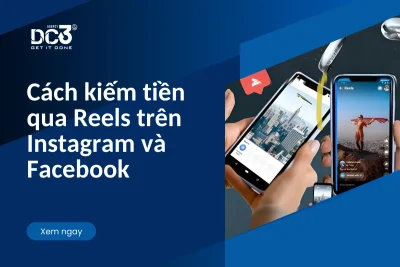 Cách kiếm tiền qua Reels trên Instagram và Facebook