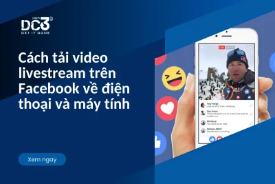 Cách tải video livestream trên Facebook