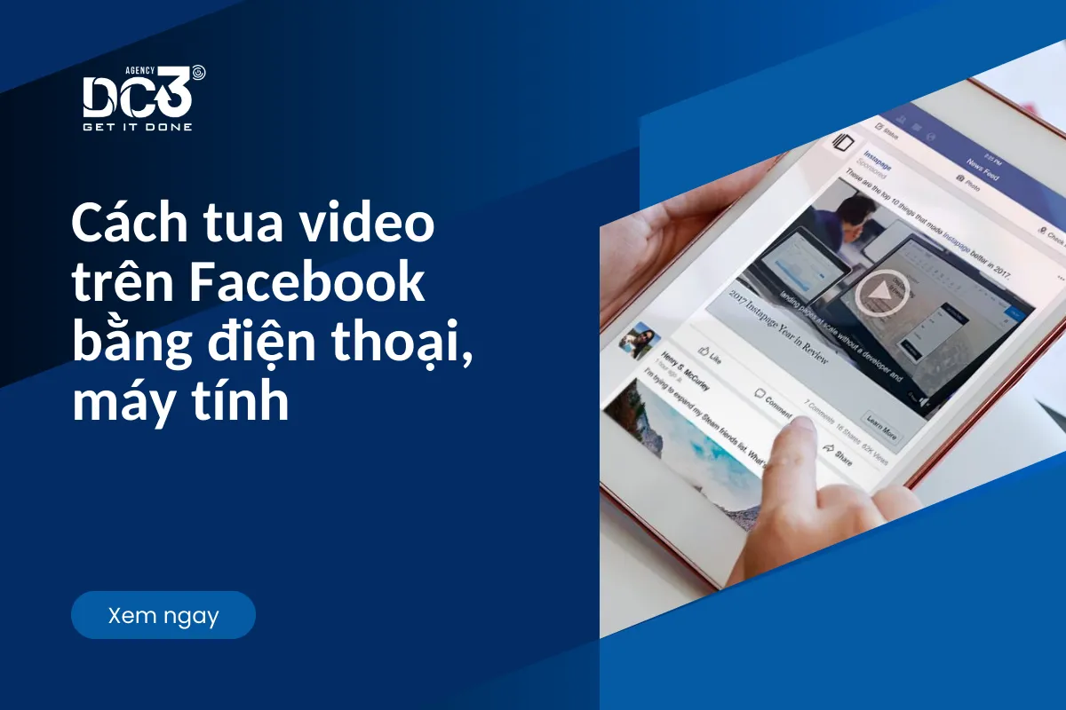 Cách tua video trên Facebook bằng điện thoại, máy tính