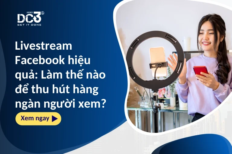 Livestream Facebook hiệu quả Làm thế nào để thu hút hàng ngàn người xem