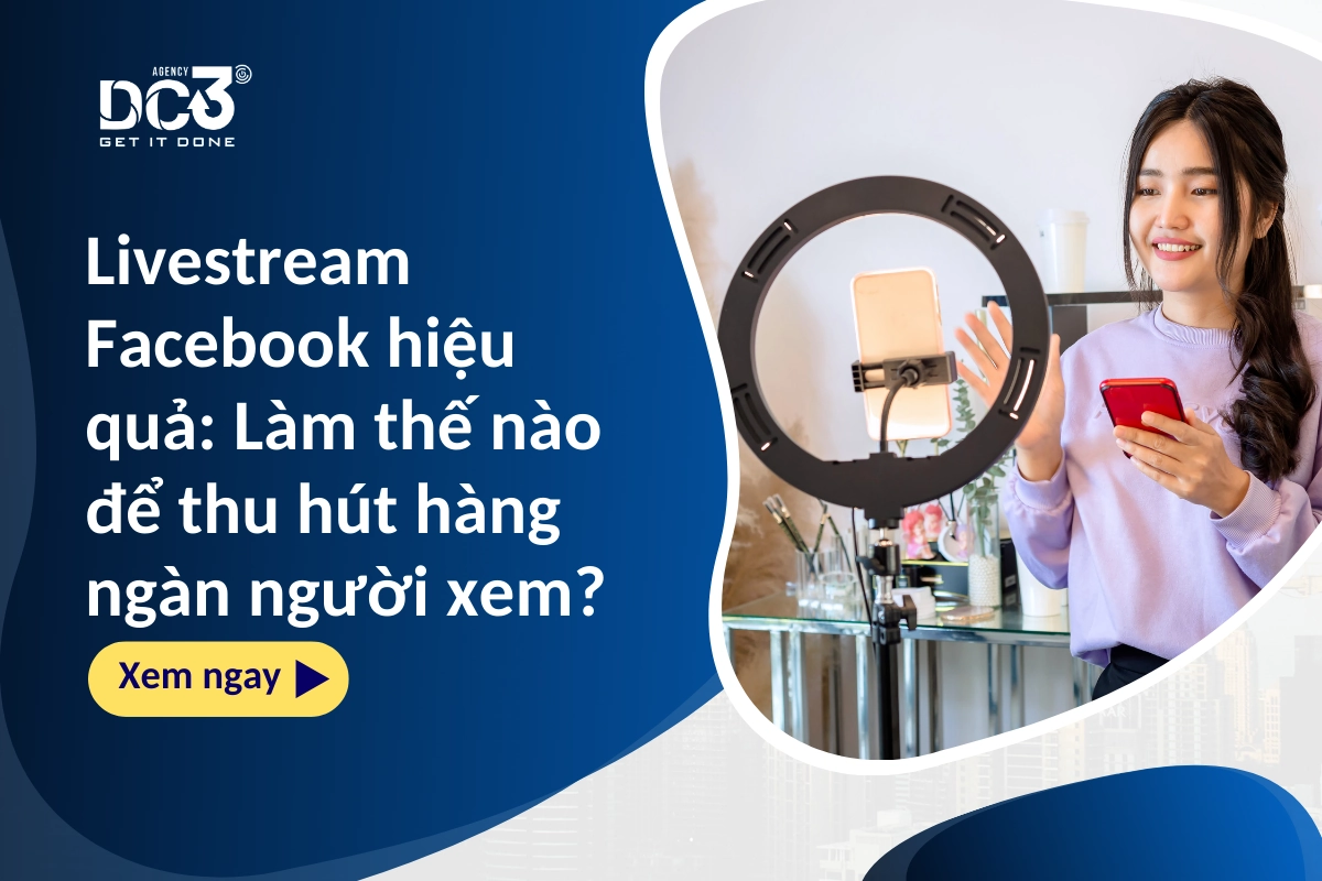 Livestream Facebook hiệu quả Làm thế nào để thu hút hàng ngàn người xem
