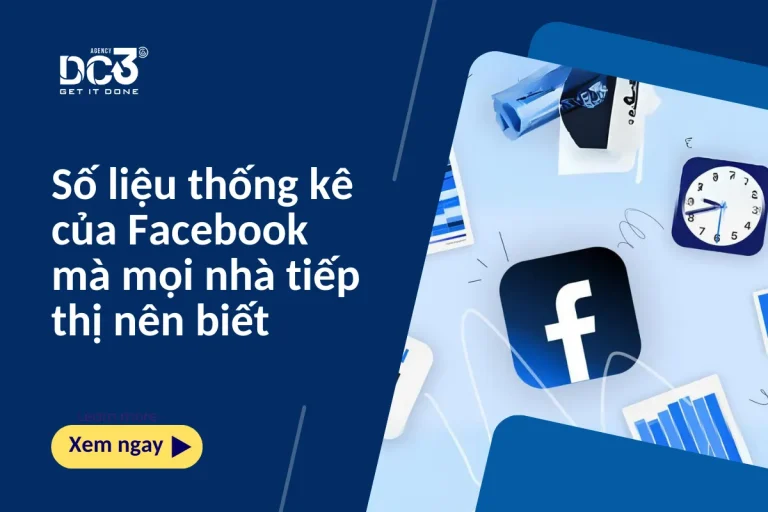 Số liệu thống kê của Facebook mà mọi nhà tiếp thị nên biết