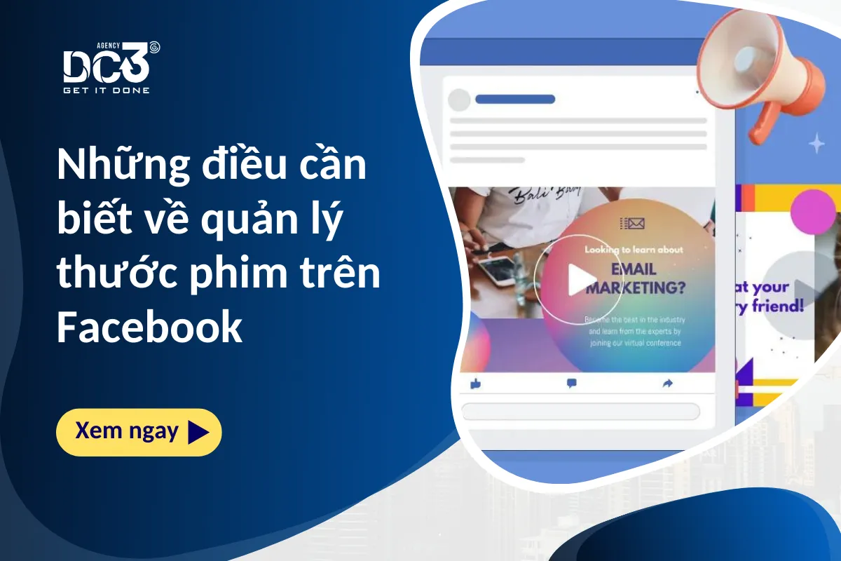 điều cần biết về quản lý thước phim trên Facebook
