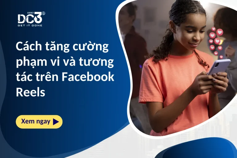 tăng cường phạm vi và tương tác trên Facebook Reels