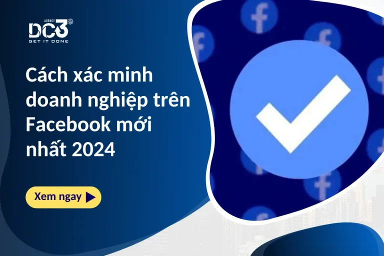 Cách xác minh doanh nghiệp trên Facebook mới nhất 2024