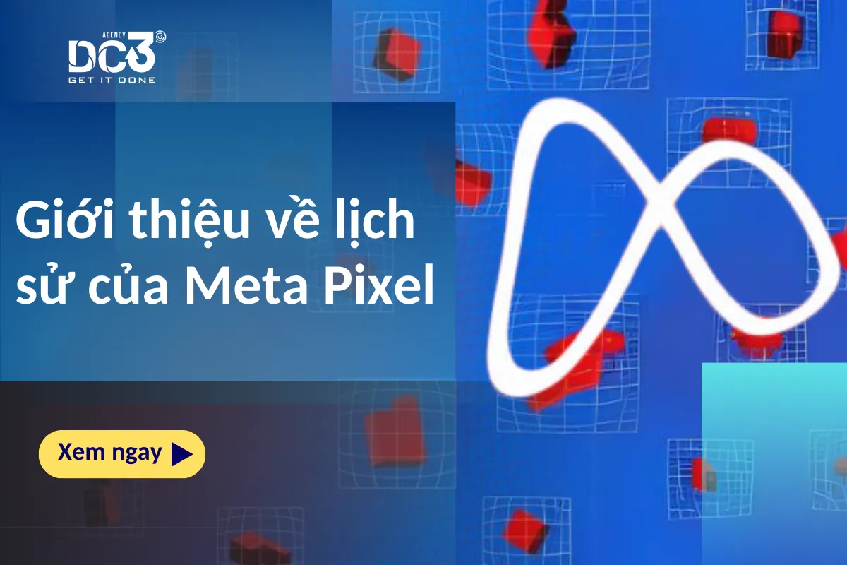 Giới thiệu về lịch sử của Meta Pixel