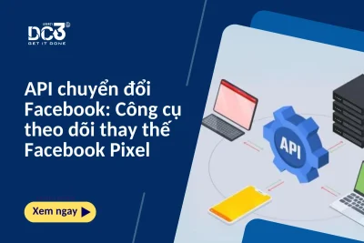 API chuyển đổi Facebook: Công cụ thay thế Facebook Pixel