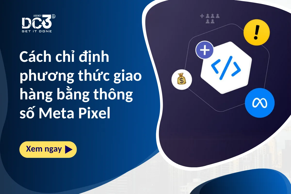 Cách chỉ định phương thức giao hàng bằng thông số Meta Pixel