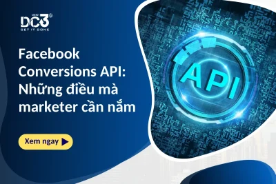 Facebook Conversions API: Những điều mà marketer cần nắm