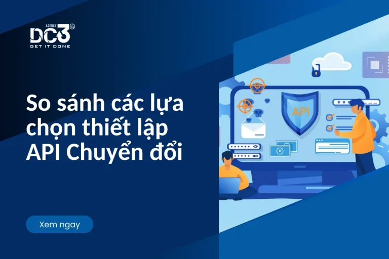 So sánh các lựa chọn thiết lập API Chuyển đổi