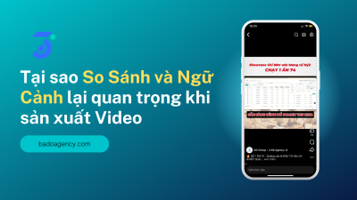 Tại sao ngữ cảnh và so sánh lại quan trọng khi sản xuất Video?