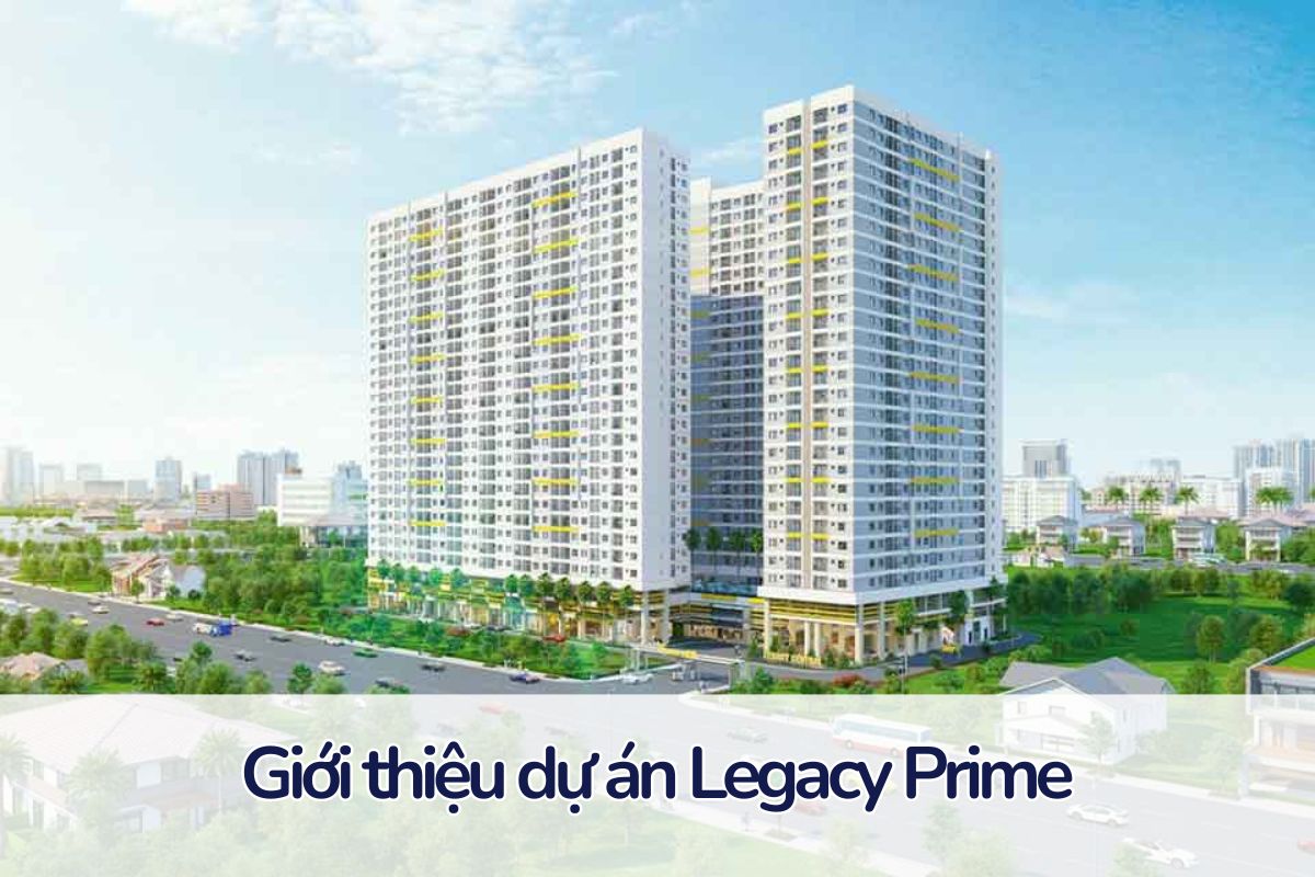 Sở hữu chuỗi tiện tích đẳng cấp cùng dự án Legacy Prime