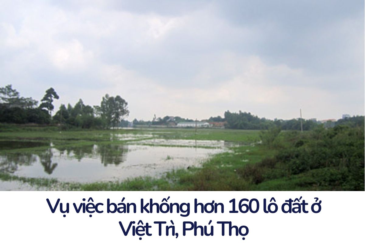 Thực hư vụ việc lãnh đạo TP. Việt Trì bán khống hơn 160 lô đất
