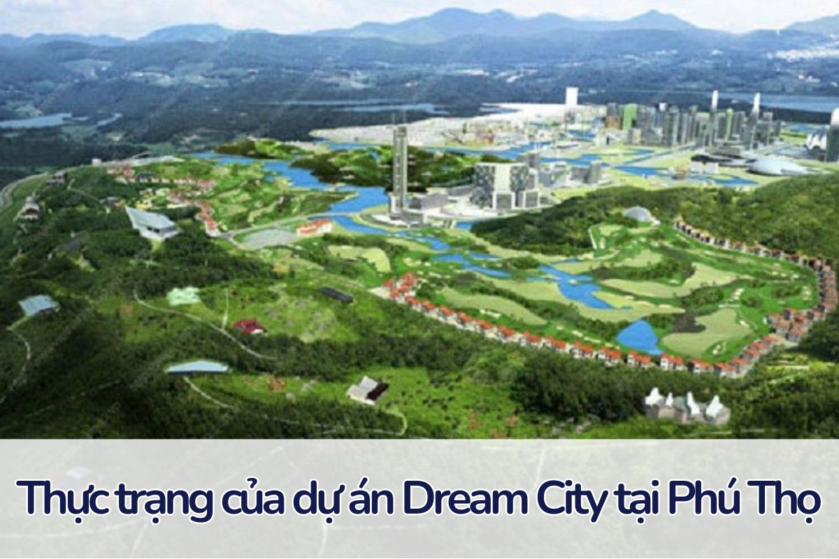dự án Dream City tại Phú Thọ