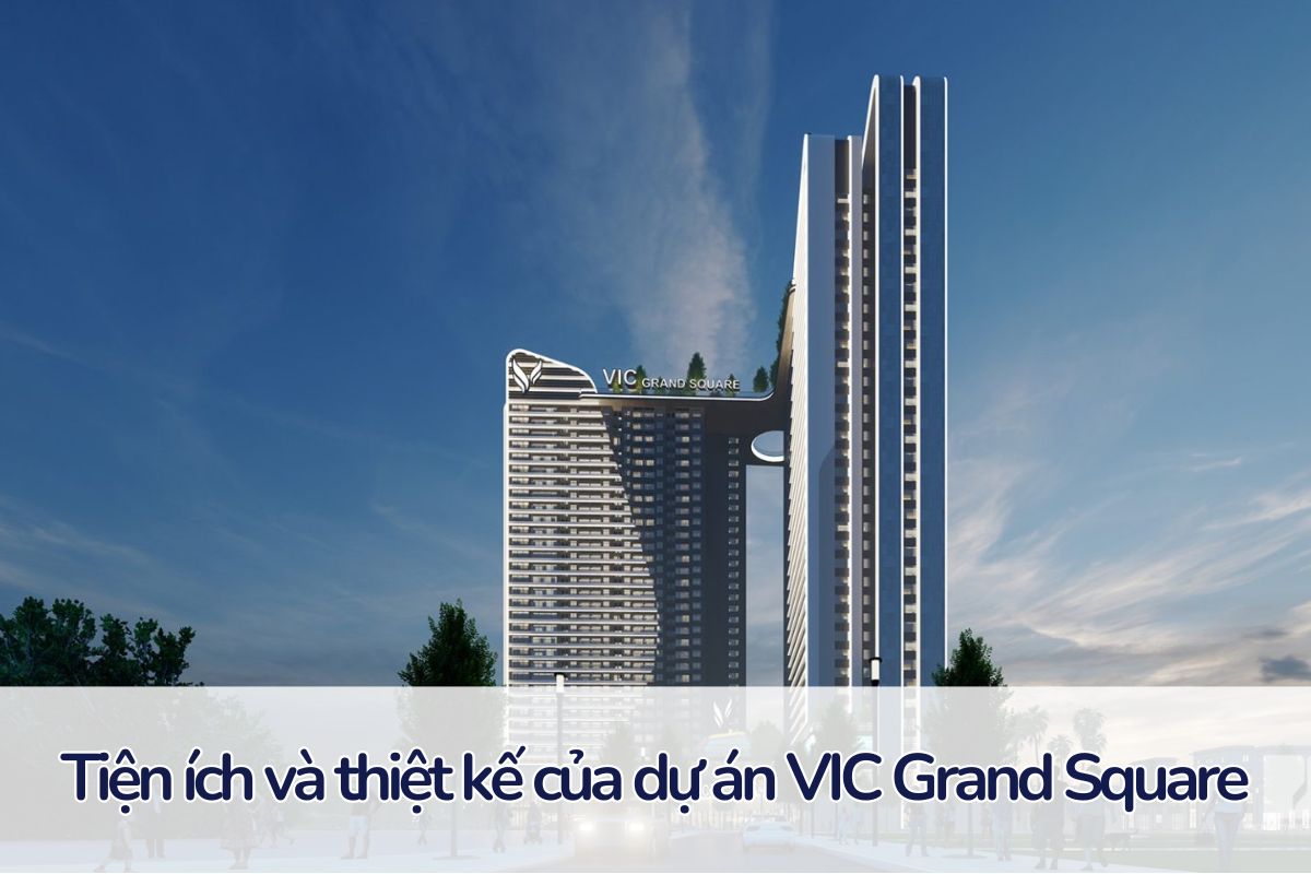 Dự án VIC Grand Square: Khám phá giá trị đa chiều tại Phú Thọ