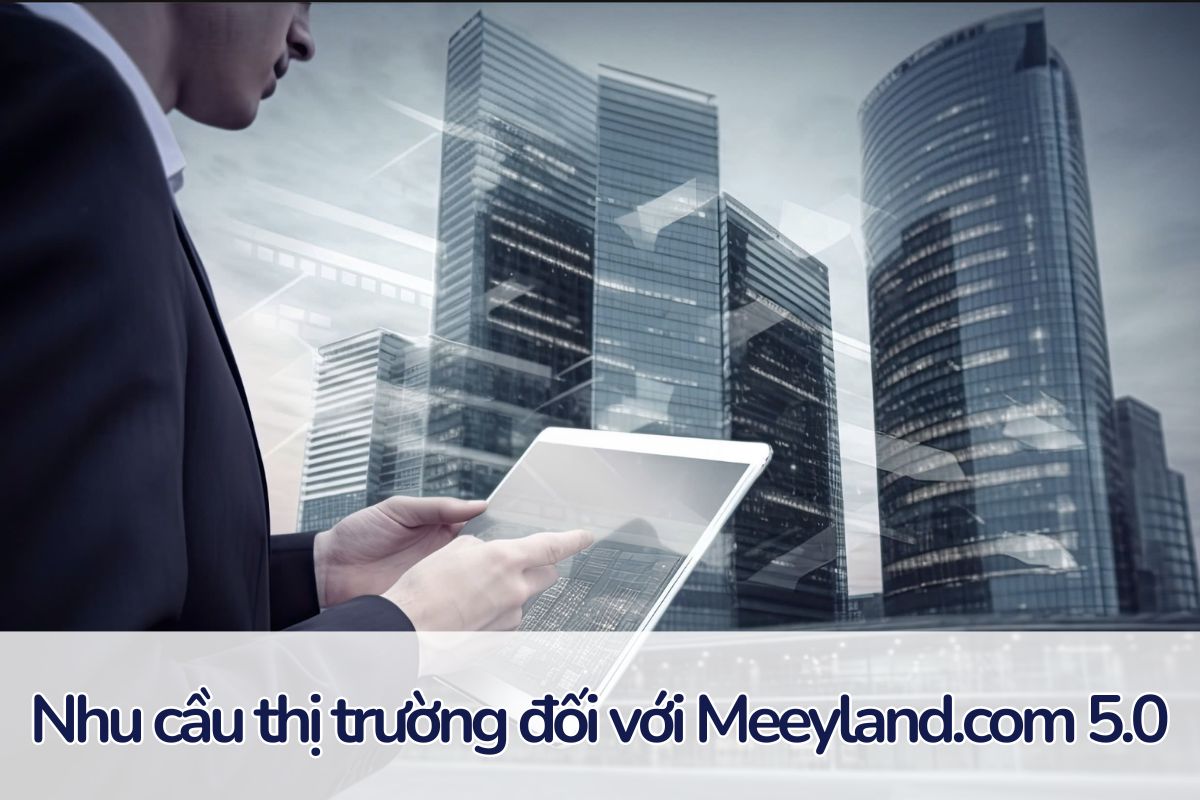 Những lý do bạn nên lựa chọn phiên bản mới Meeyland.com 5.0