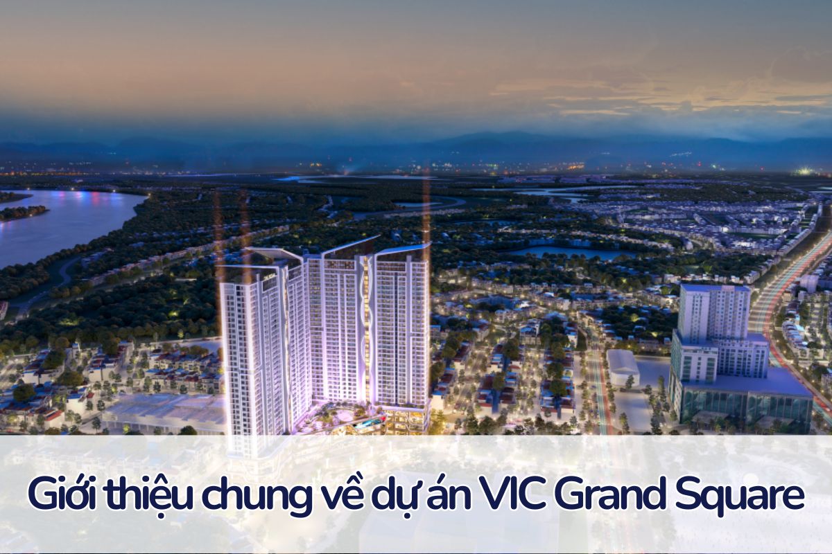 Dự án VIC Grand Square: Khám phá giá trị đa chiều tại Phú Thọ