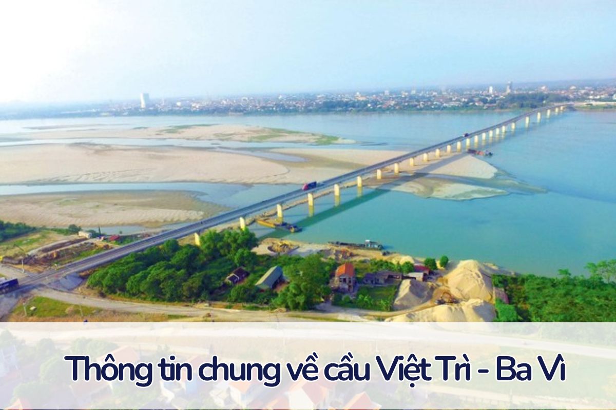 Cầu Việt Trì - Ba Vì: Rút ngắn khoảng cách từ Phú Thọ đến thủ đô