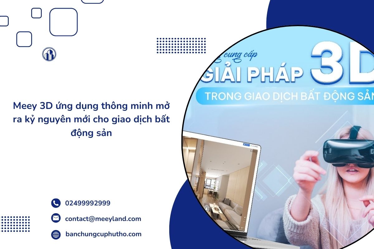 Meey 3D: Công cụ tạo tour ảo thông minh nâng tầm giao dịch bất động sản