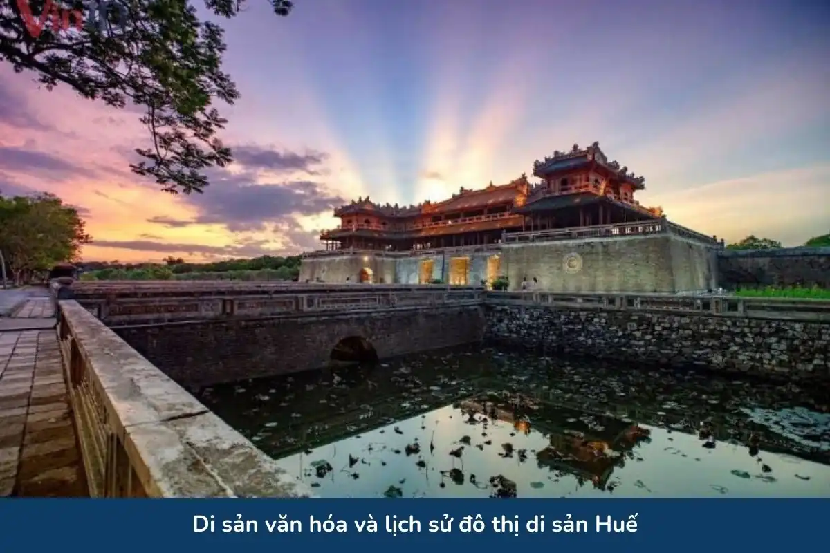 Di sản văn hóa và lịch sử đô thị di sản Huế