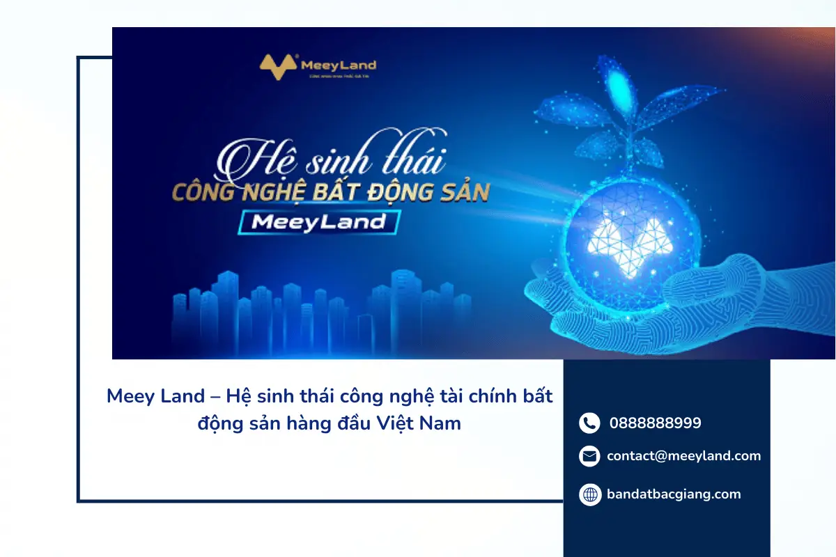 Meey Land – Hệ sinh thái công nghệ tài chính bất động sản hàng đầu Việt Nam