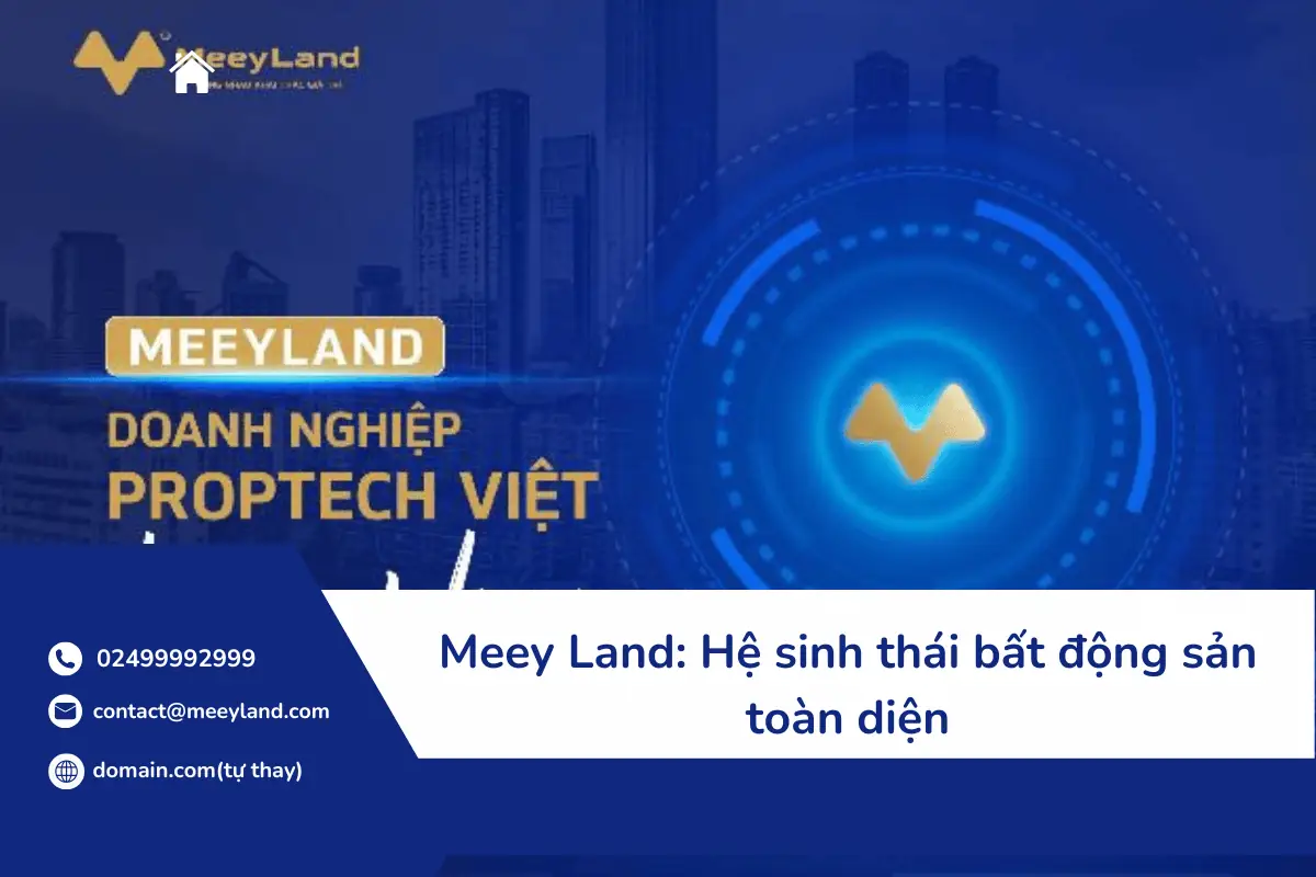 Meey Land: Hệ sinh thái bất động sản toàn diện