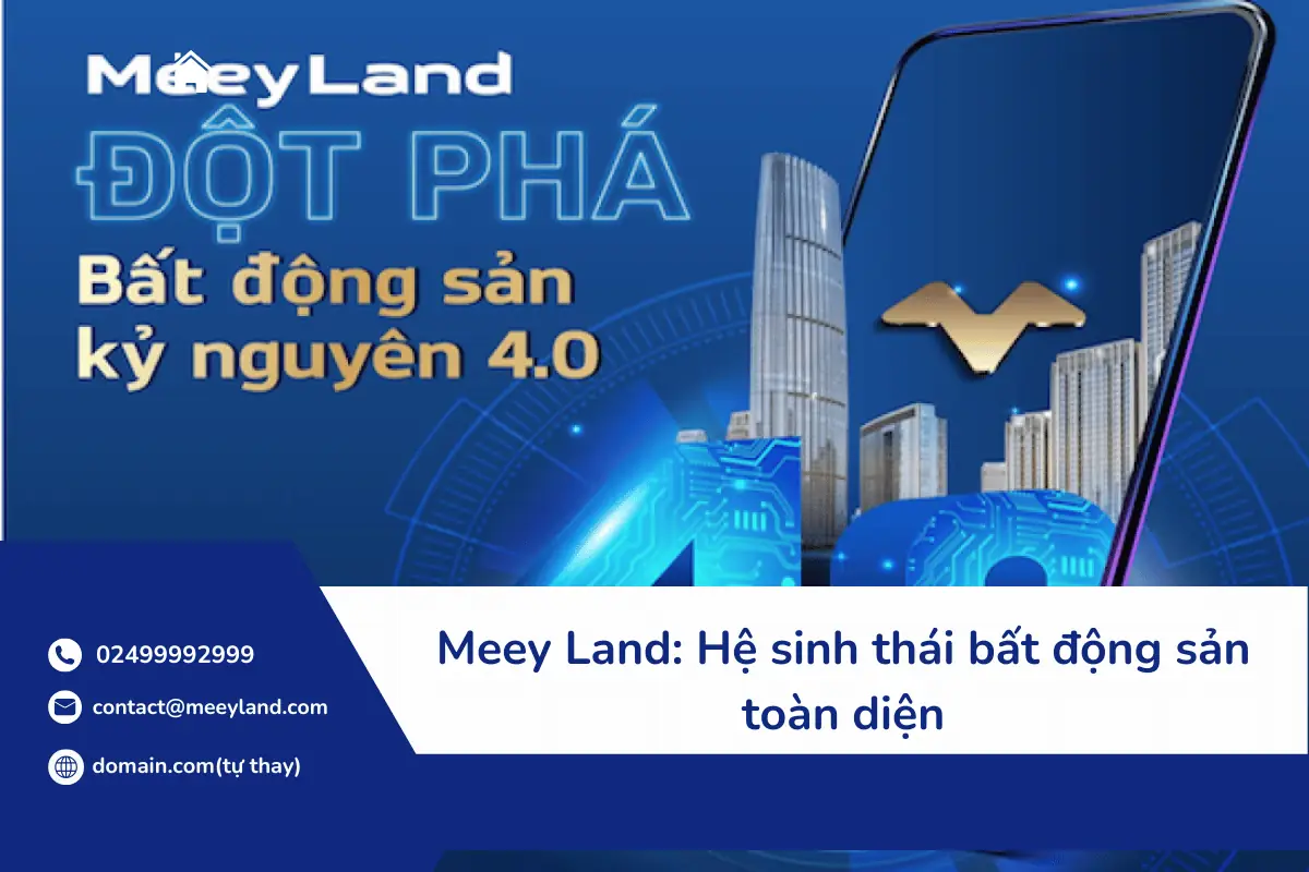 Meey Land: Hệ sinh thái bất động sản toàn diện