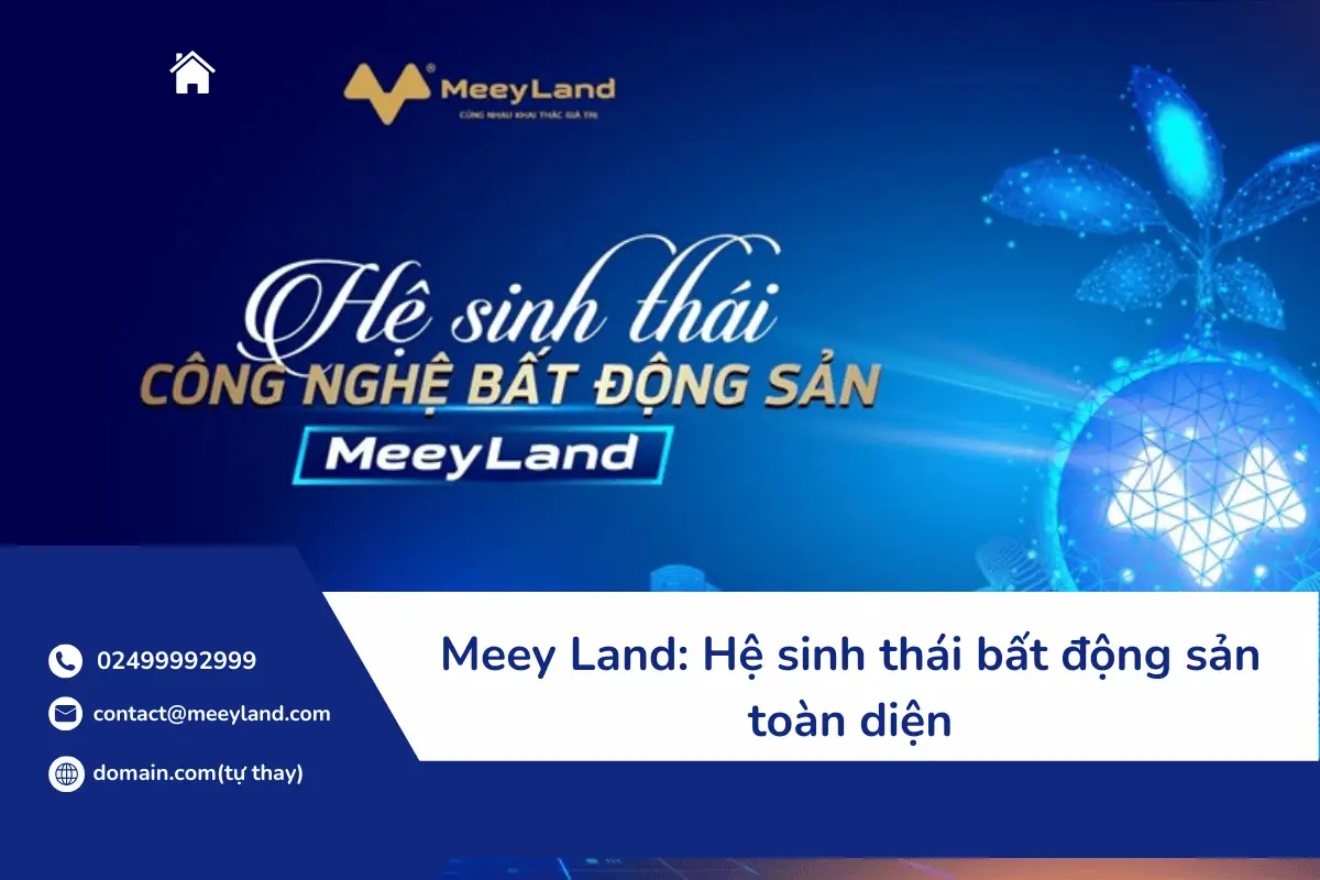 Meey Land: Hệ sinh thái bất động sản toàn diện