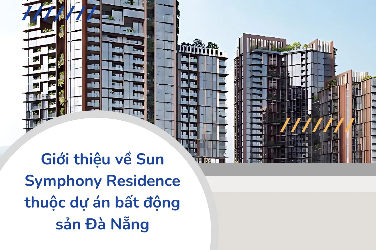 Sun Symphony Residence - Sự lựa chọn hoàn hảo cho cuộc sống thượng lưu