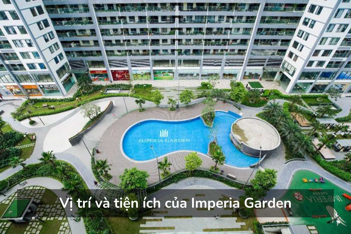 Vị trí và tiện ích của Imperia Garden