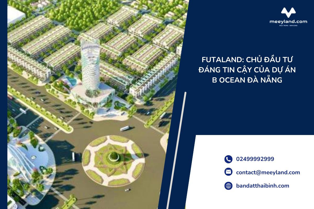 B Ocean Đà Nẵng: Dự án đất nền hứa hẹn tiềm năng B Ocean Đà Nẵng: Dự án đất nền hứa hẹn tiềm năng