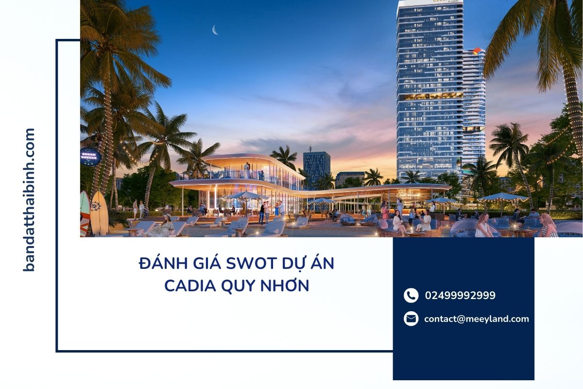 Cadia Quy Nhơn: Dự án BĐS nghỉ dưỡng tại thành phố biển Cadia Quy Nhơn: Dự án BĐS nghỉ dưỡng tại thành phố biển