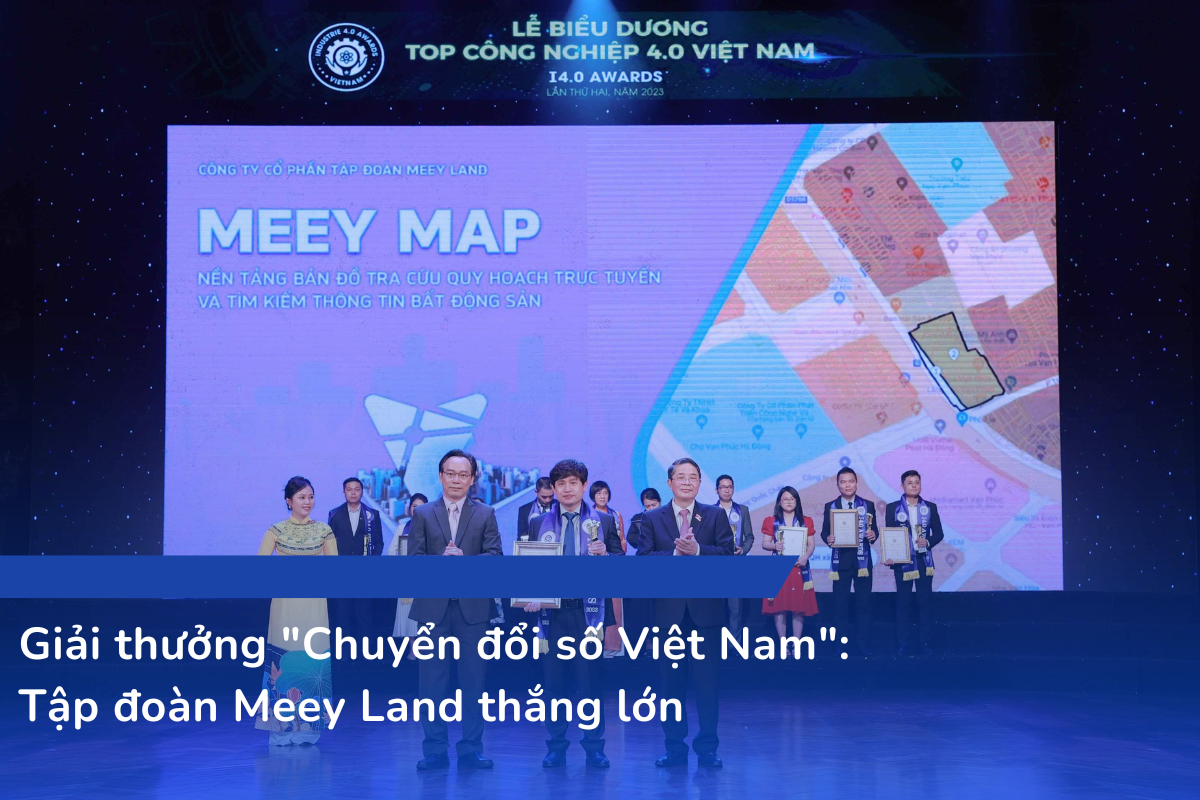 Giải thưởng Chuyển đổi số Việt Nam Tập đoàn Meey Land thắng lớn