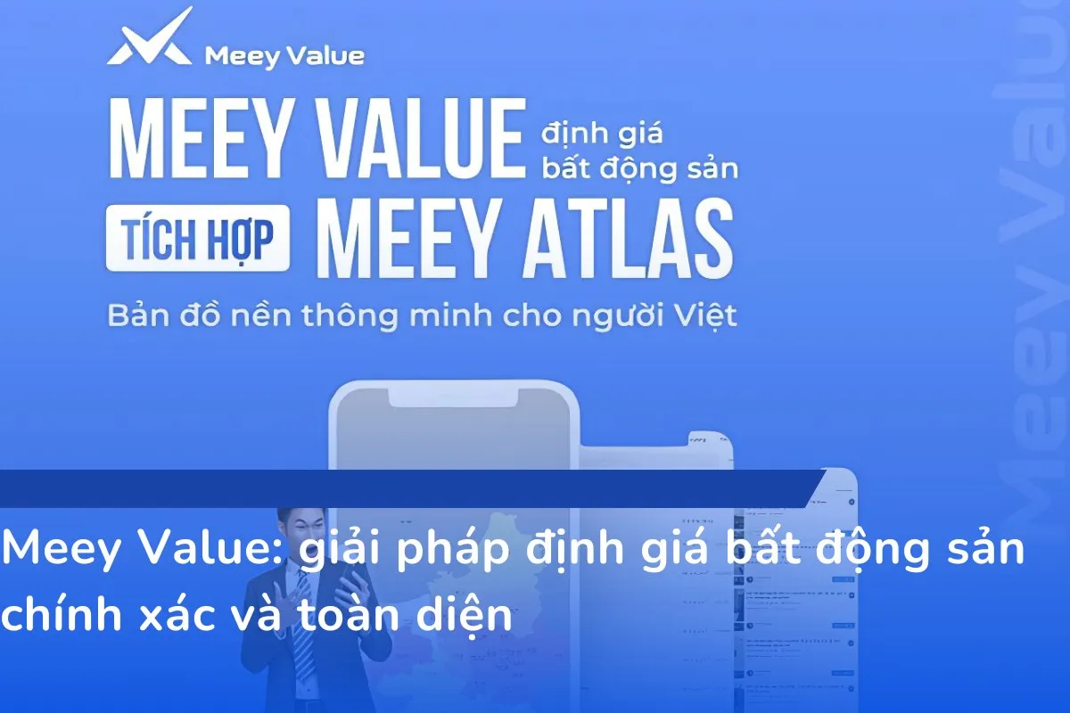 Meey Value - giải pháp định giá bất động sản chính xác và toàn diện