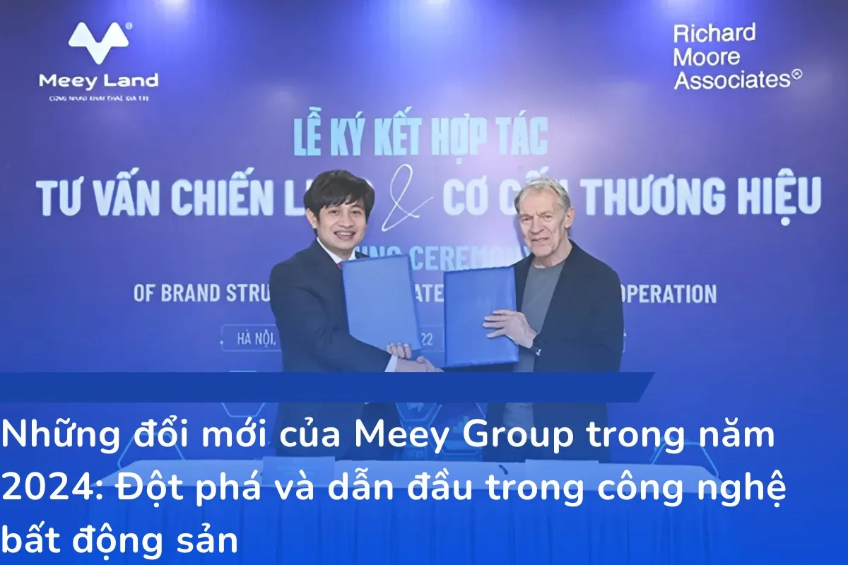 Những đổi mới của Meey Group trong năm 2024 - Đột phá và dẫn đầu trong công nghệ bất động sản