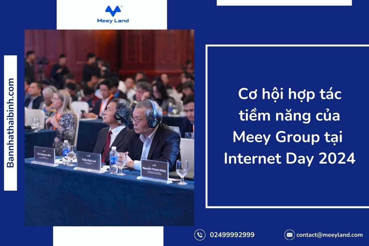 Cơ hội hợp tác tiềm năng của Meey Group tại Internet Day 2024