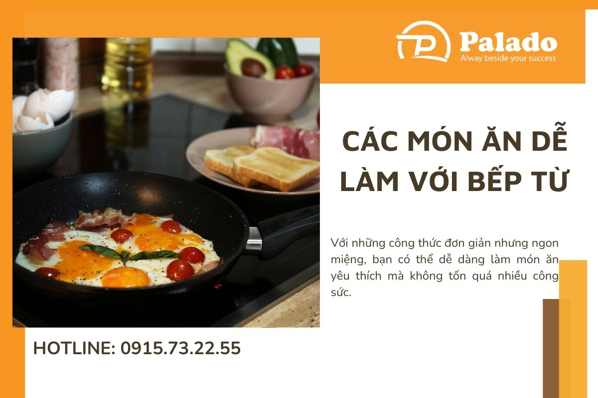 Các món ăn dễ làm với bếp từ