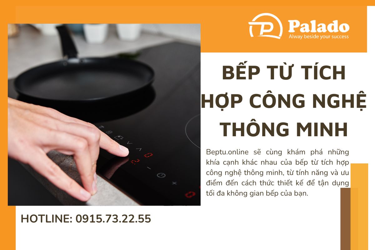 bếp từ tích hợp công nghệ thông minh