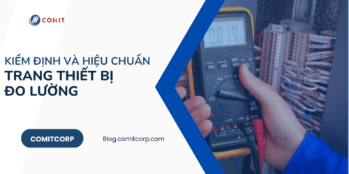 Kiểm định và hiệu chuẩn trang thiết bị đo lường là gì