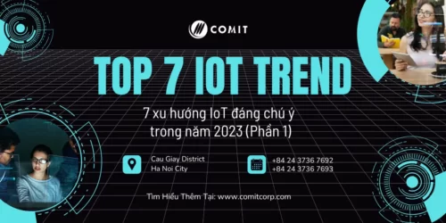 [Lĩnh vực Sản xuất] 7 xu hướng IoT đáng chú ý trong năm 2023 (Phần 1)